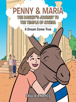 cover image of Penny & Maria the Donkey's Journey to the Temple of Athena